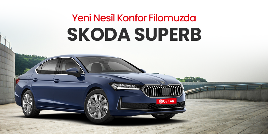 Yeni Skoda Superb Oscar Filosunda